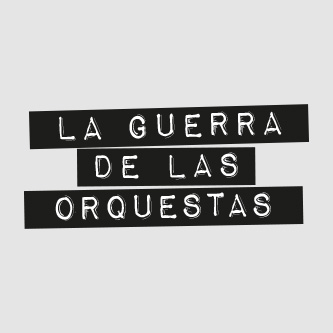 La Guerra de las Orquestas